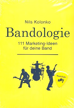 Bandologie 111 Marketing-Ideen fr deine Band (gelb)