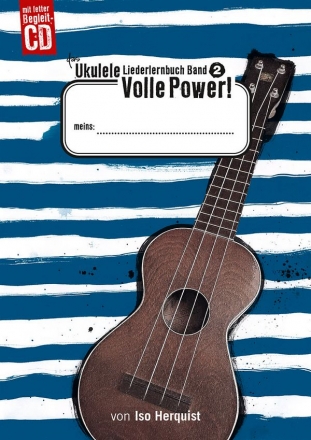 Das Ukulele-Liederlernbuch Band 2 - Volle Power (+CD)