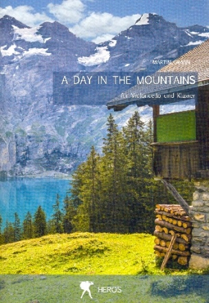 A Day in the Mountains f�r Violoncello und Klavier