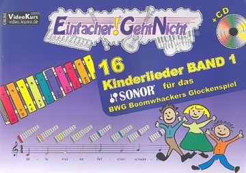 Einfacher! geht nicht - 16 Kinderlieder Band 1 (+CD) fr das Sonor BWG Boomwhackers Glockenspiel (mit Texten)