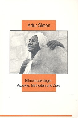 Ethnomusikologie Aspekte, Methoden und Ziele (+CD)