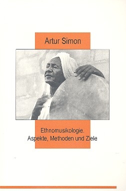 Ethnomusikologie Aspekte, Methoden und Ziele (+CD)