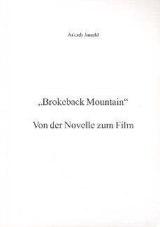 Brokeback Mountain - Von der Novelle zum Film
