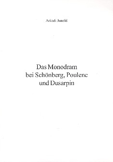 Das Monodram bei Schnberg, Poulenc und Dusarpin