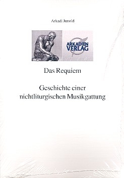 Das Requiem - Geschichte einer nichtliturgischen Musikgattung 