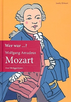 Wer war Wolfgang Amadeus Mozart