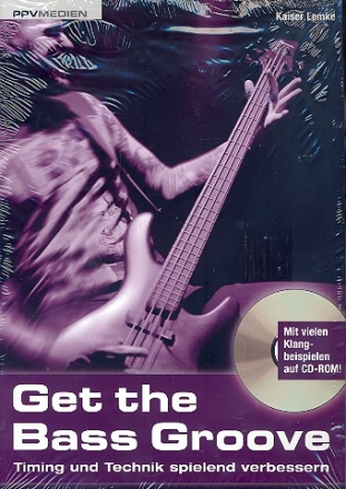 Get the Bass Groove (+CD-ROM): fr E-Bass/Tabulatur