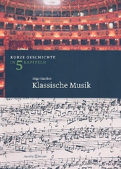 Klassische Musik Kurze Geschichte in 5 Kapiteln