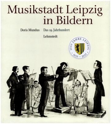 Musikstadt Leipzig in Bildern Band 2 Das 19. Jahrhundert gebunden