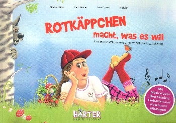 Rotkppchen macht, was es will (+QR-Code) Kindermusical um eine auergewhnliche Freundschaft Bilder-Liederbuch mit Musical zum Downloaden