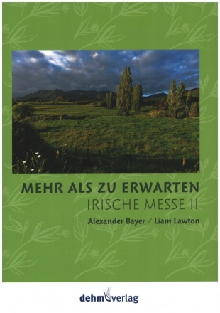 Irische Messe 2 'Mehr als zu erwarten' fr gem Chor, Gemeinde und Klavier Partitur (la/dt)