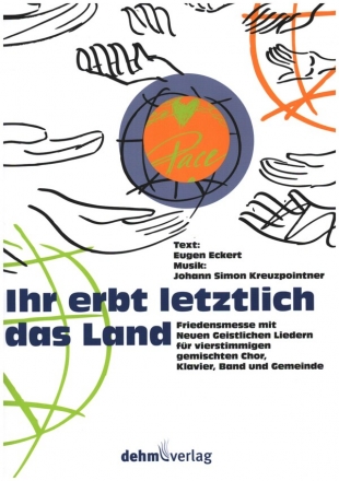 Ihr erbt letztlich das Land fr gem Chor, Klavier, Band und Gemeinde Partitur (Chorausgabe)