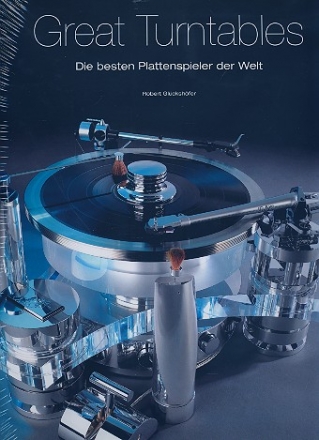 Great Turntables Die besten Plattenspieler der Welt