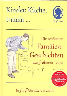 Die schnsten Familien-Geschichten aus frheren Tagen