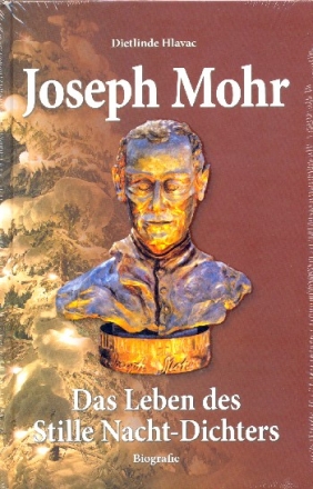Joseph Mohr  Das Leben des Stille-Nacht-Dichters gebunden