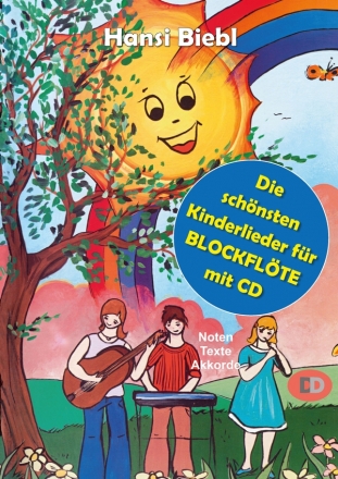 Die schnsten Kinderlieder (+CD) fr Altblockflte (mit Noten, Texten, Akkorden)