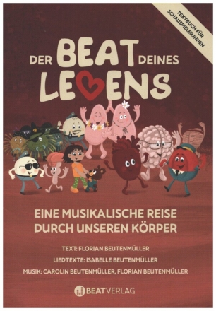 Der Beat deines Lebens f�r Erz�hler, Chor, Instrumente Textbuch f�r SchauspielerInnen