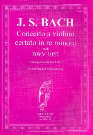 Concerto re minore nach BWV1052 Klavierauszug mit Solostimme