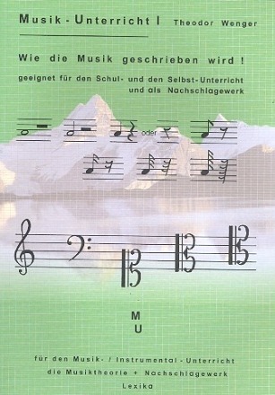 Musikunterricht Band 1 Wie die Musik geschrieben wird, Grundwissen ber die Musik