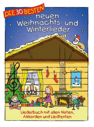 Die 30 besten neuen Weihnachts- und Winterlieder Melodie/Texte/Akkorde Liederbuch, gebunden