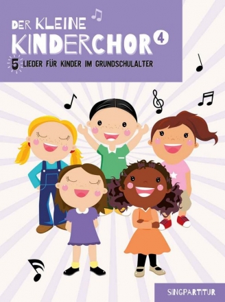 Der kleine Kinderchor Band 4 f�r Kinderchor und Klavier Singpartitur