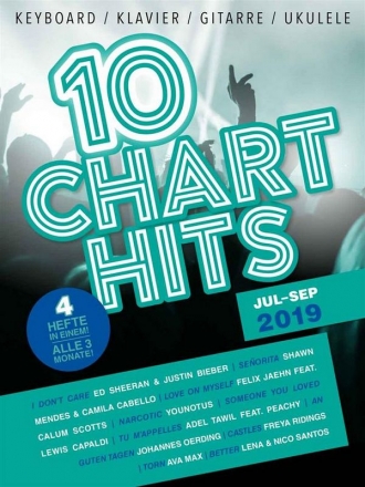 10 Charthits - Juli bis September 2019: f�r Keyboard/Klavier/Gitarre/Ukulele (mit Texten und Akkorden)