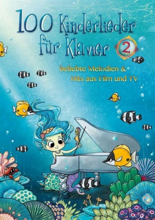 100 Kinderlieder Band 2 fr Klavier