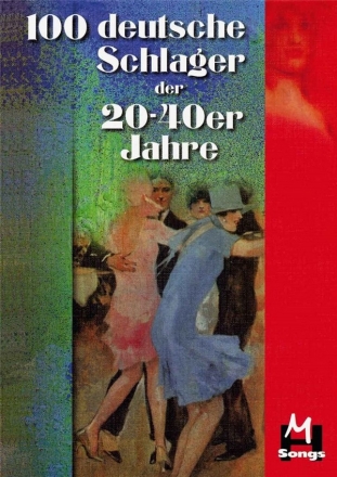 100 deutsche Schlager der 20er bis 40er Jahre Melodie/Text/Akkorde Songbook