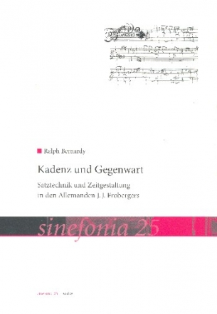 Kadenz und Gegenwart Satztechnik und Zeitgestaltung in den Allemande J.J. Frobergers