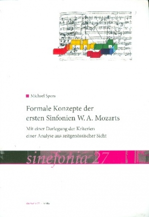 Formale Konzepte der ersten Sinfonien W.A. Mozarts - Mit einer Darlegu der Kriterien einer Analyse aus zeitgenssischer Sicht