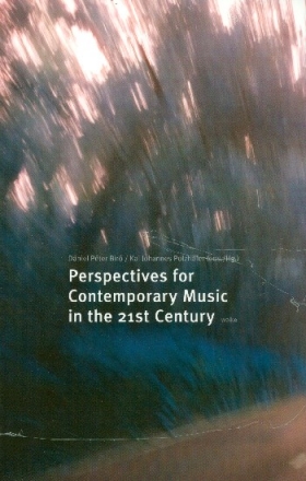 Perspectives for contemporary Music in the 21st Century (dt/en)