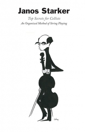 Top Secrets for Cellists An organized Method of String Playing (dt/en)