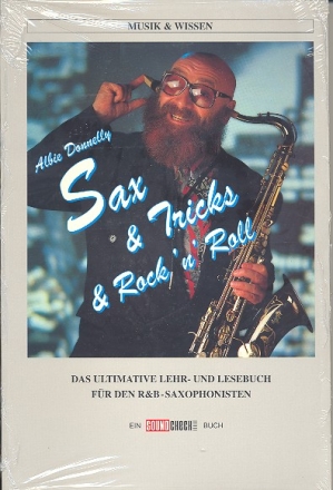Sax and Tricks and Rock'n Roll - Das ultimative Lehr- und Lesebuch fr den Rhythm and Blues-Saxophonisten