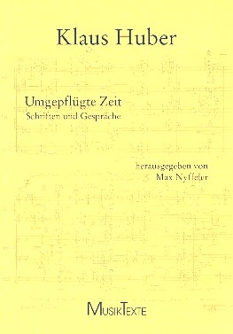 Umgepflgte Zeit  Schriften und Gesprche