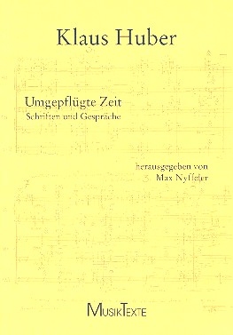 Umgepflgte Zeit Schriften und Gesprche