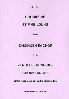 Chorische Stimmbildung und Einsingen im Chor zur Verbesserung des Chorklanges