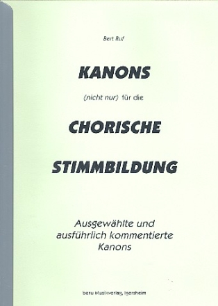 Kanons (nicht nur) fr die chorische Stimmbildung