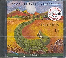 Gackitas Ei CD Kammermusik fr Kinder Bolliger-Savelli, Antonella, Texte