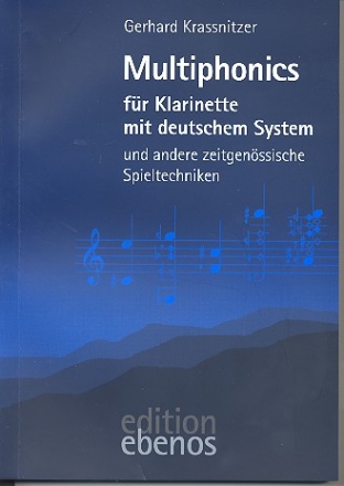 Multiphonics und andere zeitgenssische Spieltechniken fr Klarinette mit deutschen System