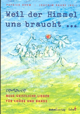 Weil der Himmel uns braucht Chorbuch