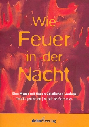 Wie Feuer in der Nacht fr gem Chor, Gemeinde, Band und Klavier Klavier-Partitur