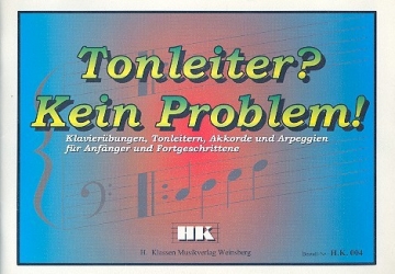 Tonleiter? Kein Problem! Klavierbungen, Tonleitern, Akkorde und Arpeggien fr Anfnger und Fortgeschrittene Arbeitsheft