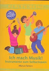 Ich mach Musik Instrumente zum Selberbauen