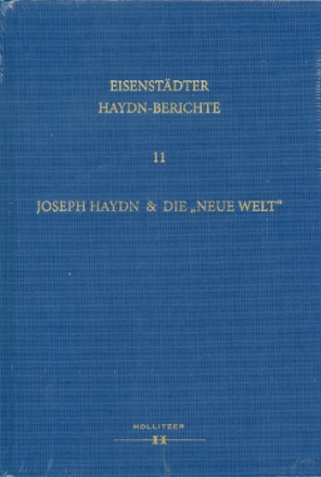 Joseph Haydn und die neue Welt Bericht ber das Symposium der Internationalen Joseph Haydn Privatstiftung Eisenstadt im Rahmen der 23. Internationalen Haydntage