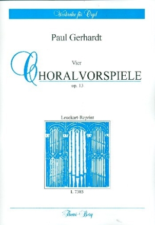 4 Choralvorspiele op.13 f�r Orgel Reprint