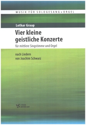 4 kleine geistliche Konzerte f�r mittlere Singstimme und Orgel