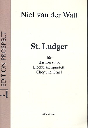 St. Ludger fr Bariton, gem Chor, 5 Blechblser und Orgel Partitur (dt)