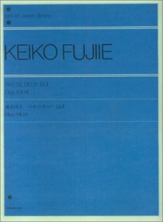 Fujiie, Keiko Pas de Deux I & II op. 9, op.14 Klavier