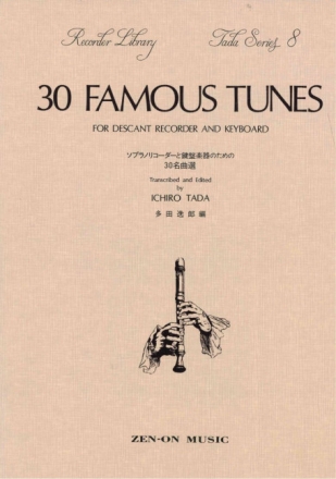 : 30 Famous Tunes Sopran-Blockflte und Klavier
