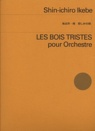 Les Bois tristes Orchester Partitur